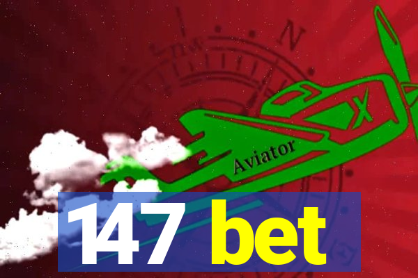 147 bet